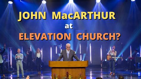 They drift from church to church. . John macarthur on elevation church